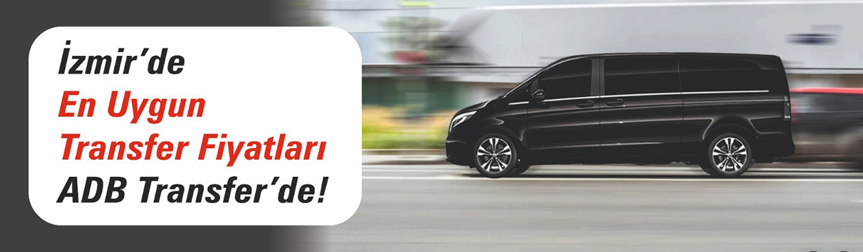 İzmir Transfer Fiyatları İzmir Transfer Fiyatları